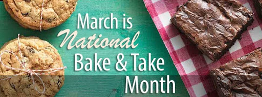 March is Bake and Take Month!